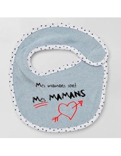 Bavoir mes mamans sont mes...