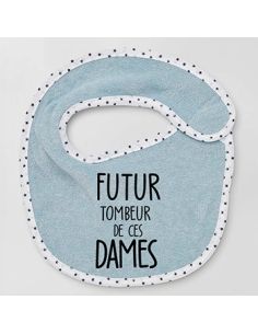 Bavoir futur tombeur de ces...