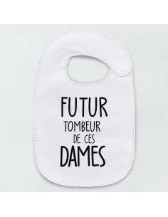 Bavoir futur tombeur de ces...