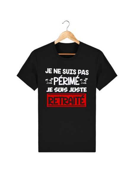 T-shirt je ne suis pas périmé mais retraité - La folie du personnalisé